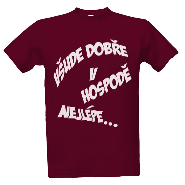Všude dobře v hospodě nejlépe...